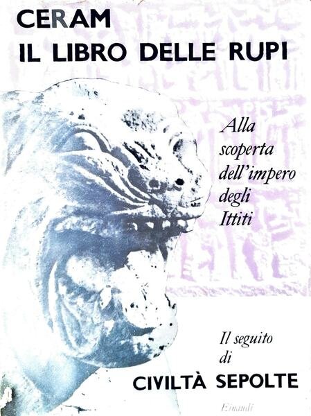 Il libro delle rupi. Alla scoperta dell'impero degli ittiti | Immagine principale