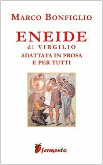 Eneide di Virgilio adattata in prosa e per tutti | Immagine principale