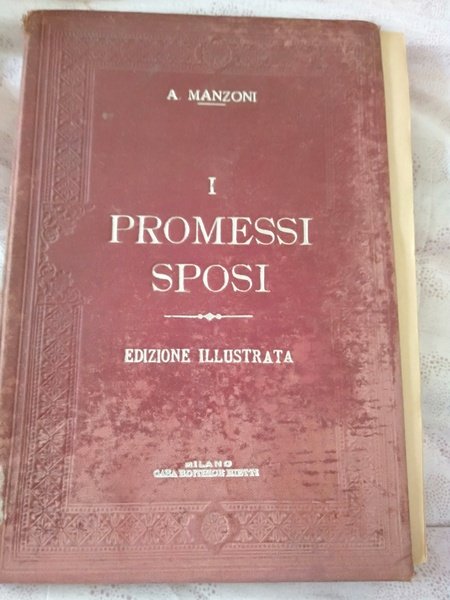I promessi sposi edizione illustrata storia milanese del XVII aggiuntavi la vita dell' autore per cura di un sacerdote milanese