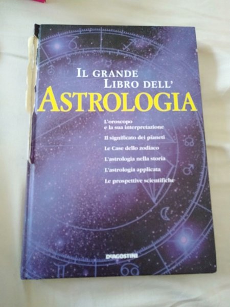 Il grande libro dell' astrologia l oroscopo e la sua …
