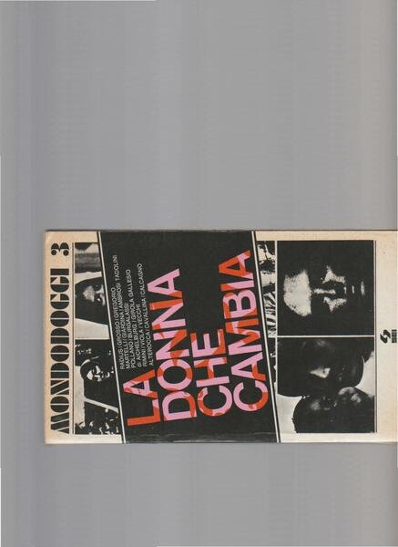 LA DONNA CHE CAMBIA (Collana : Mondodoggi - n. 3)