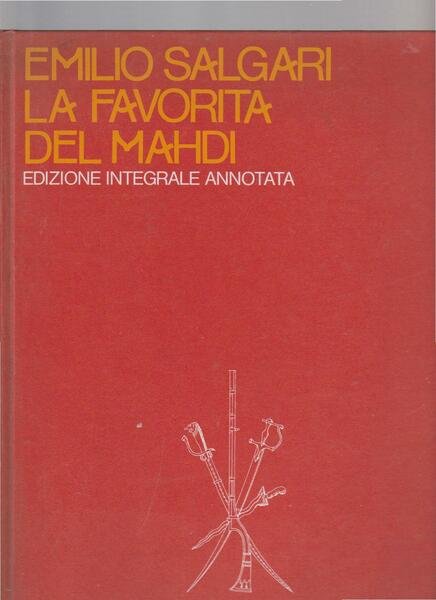 LA FAVORITA DEL MAHDI. Edizione integrale annotata