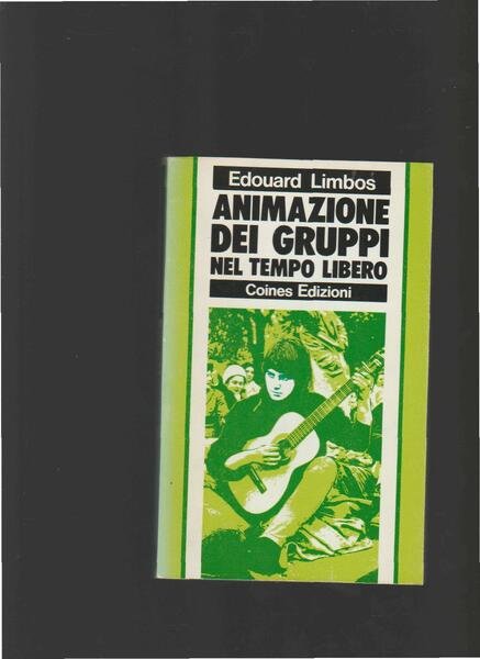 ANIMAZIONE DEI GRUPPI NEL TEMPO LIBERO