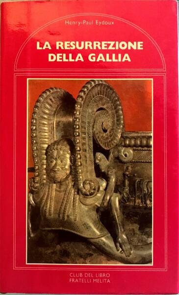 La resurrezione della Gallia