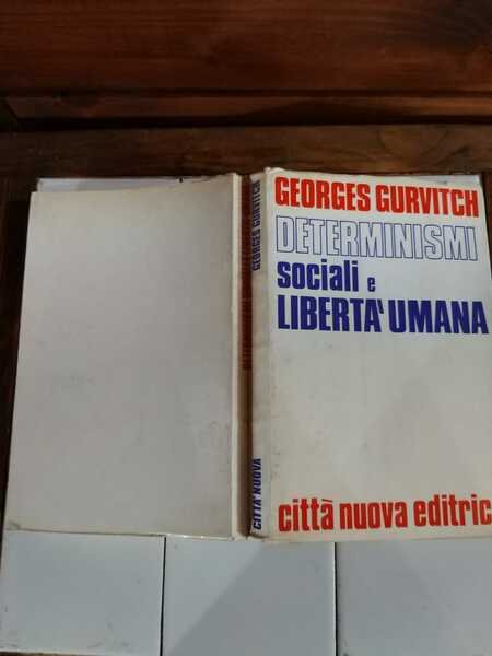 Determinismi sociali e liberta' umana