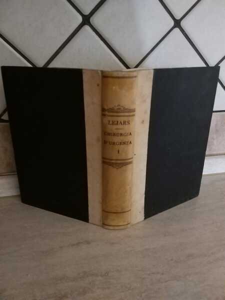 Trattato di Chirurgia d'urgenza Volume I