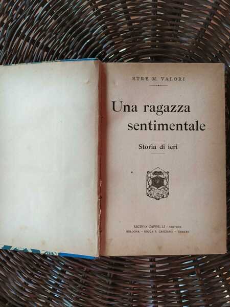 Una ragazza sentimentale.Storia di ieri.