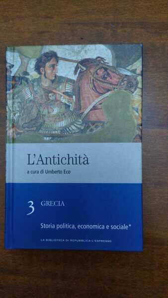 Grecia 3.Storia politica,economica e sociale.