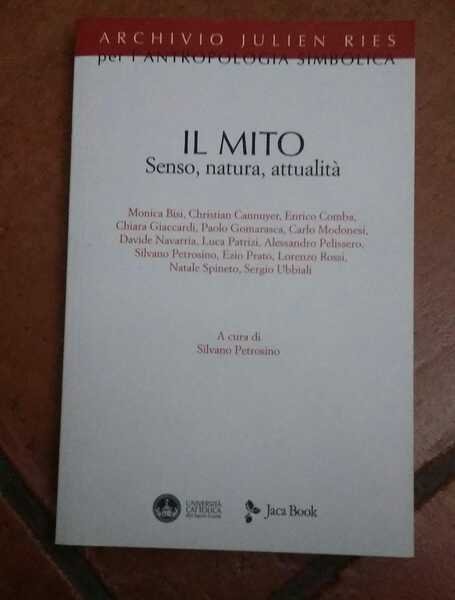 Il mito. Senso, natura, attualità