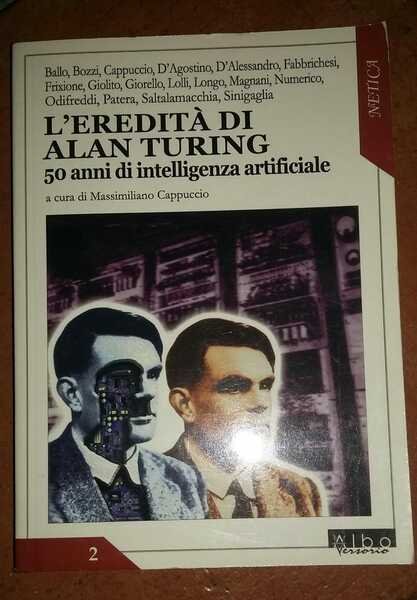 L'eredità di Alan Turing. 50 anni di intelligenza artificiale