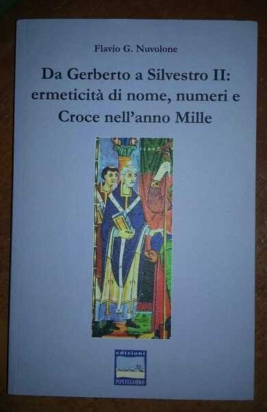 Da Gerberto a Silvestro II. Ermeticità di nome, numeri e …