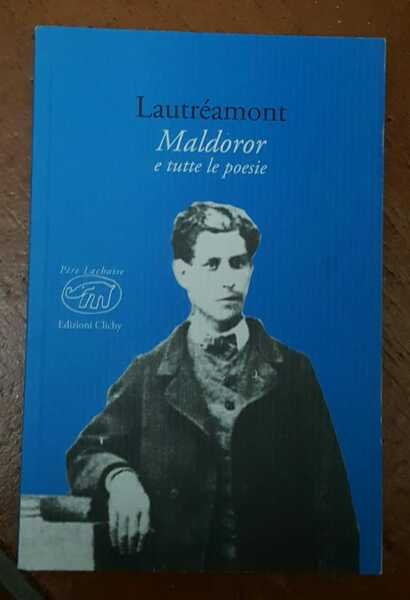 Maldoror e tutte le poesie