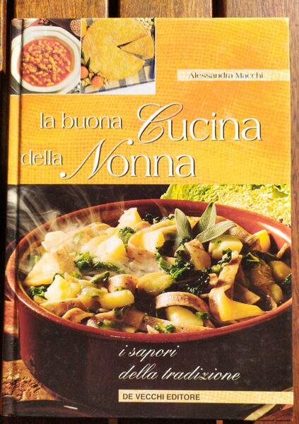 La buona cucina della nonna I sapori della tradizione