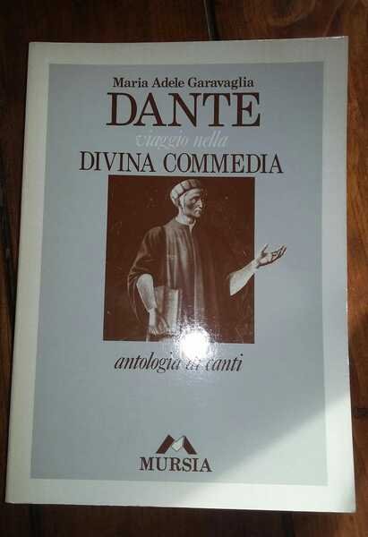 Dante. Viaggio nella Divina Commedia. Antologia di canti