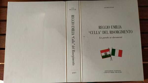 Reggio Emilia "culla" del Risorgimento.La parola ai documenti