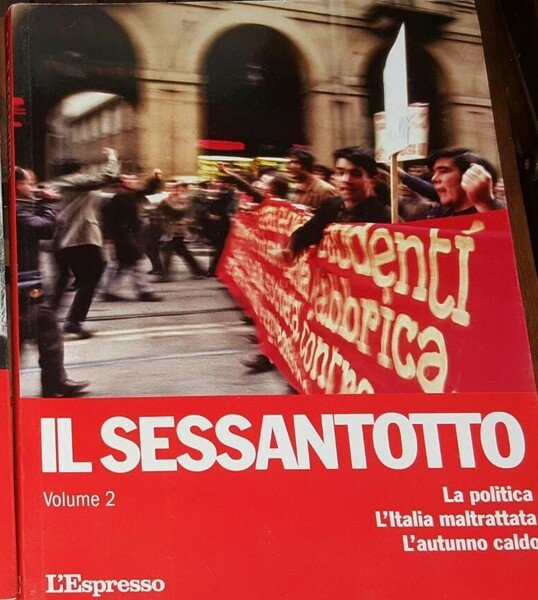 Il sessantotto Volume 2 La politica l'Italia Maltrattata L'autunno caldo | Immagine principale
