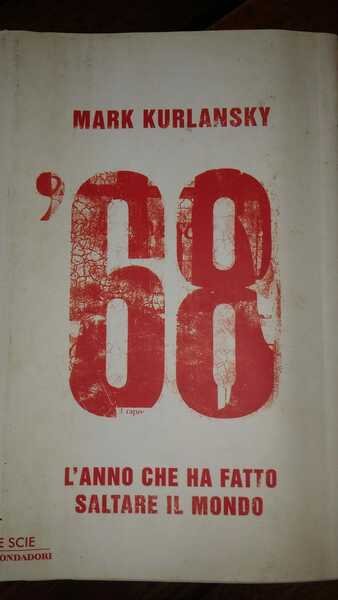 '68 L'anno che ha fatto saltare il mondo | Immagine principale