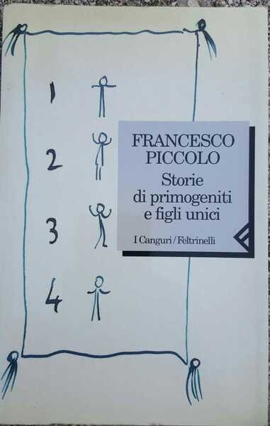 Storie di primogeniti e figli unici