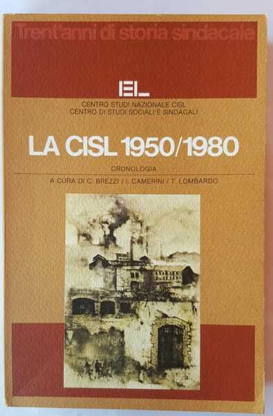 La Cisl 1950 - 1980. Cronologia di: Centro studi nazionale …