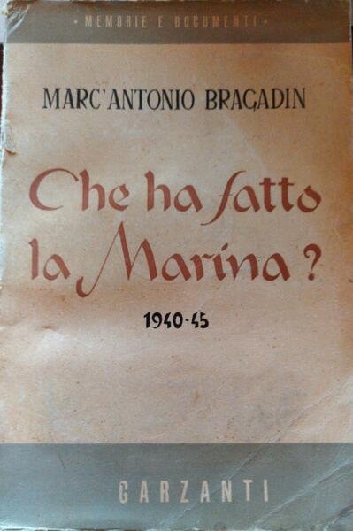 Che ha fatto la Marina 1940-45