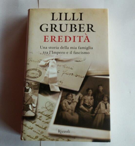 Eredita'. Una storia della mia famiglia tra l'Impero e il …