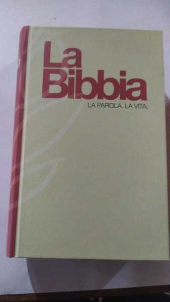La Bibbia. La parola. La vita.