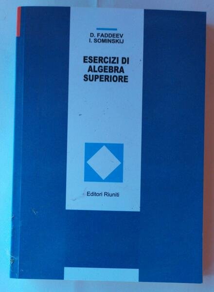 Esercizi di algebra superiore