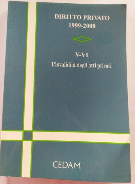 Diritto privato 1999-2000 V VI L'invalidita' degli atti privati | Immagine principale
