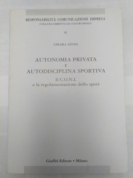 Autonomia privata e autodisciplina sportiva. Il C.O.N.I. e la regolamentazione … | Immagine principale