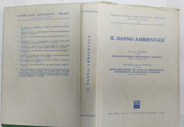 Il danno ambientale. Atti del convegno sul tema: regolamentazione,prevenzione e … | Immagine principale