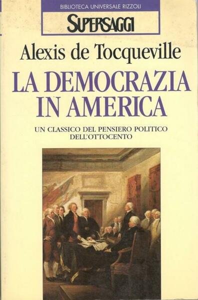 La democrazia in America, un classico del pensiero politico dell'Ottocento