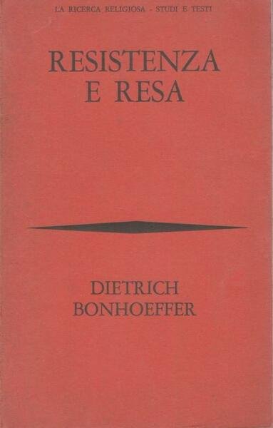 Resistenza e resa. Lettere e scritti dal carcere