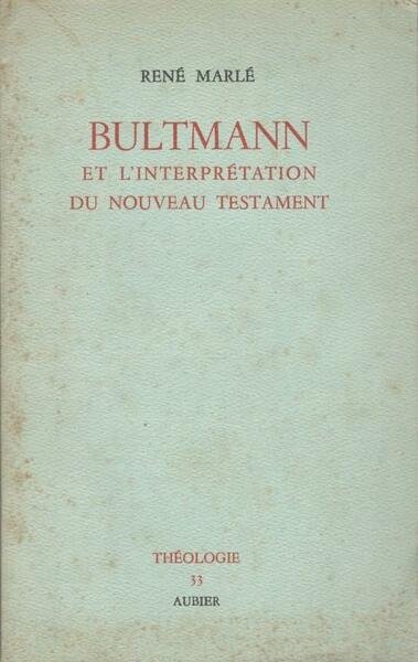 Bultmann et l'interpretation du nouveau testament
