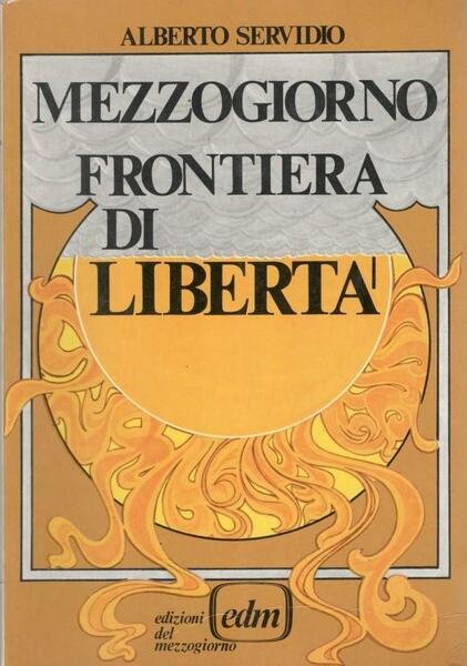 Mezzogiorno: frontiera di libertà | Immagine principale