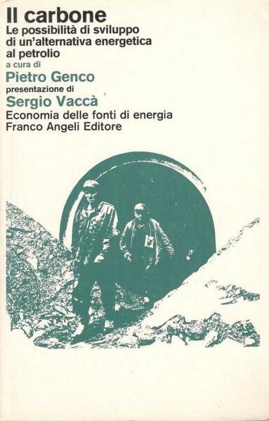 Il carbone. Possibilità di sviluppo di un' alternativa energetica al …