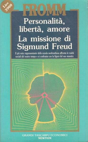 Personalità, libertà, amore. La missione di Sigmund Freud