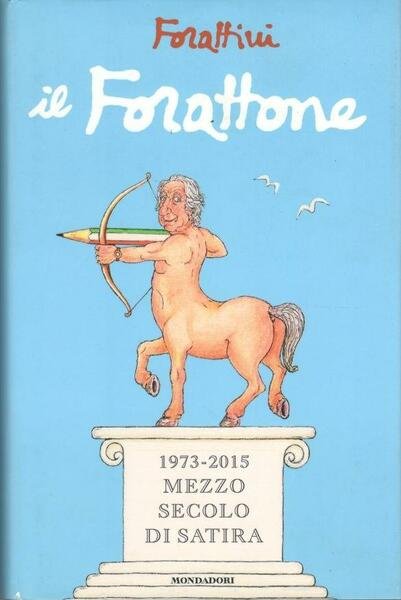 Il Forattone 1973-2015, mezzo secolo di satira
