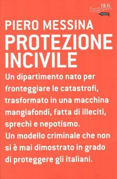 Protezione incivile. Un dipartimento nato per fronteggiare le catastrofi, trasformato …