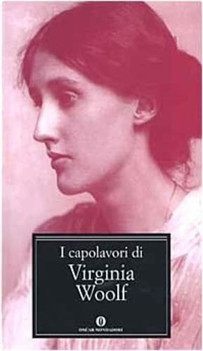 I CAPOLAVORI DI VIRGINIA WOOLF