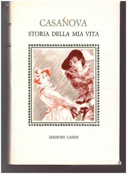 CASANOVA STORIA DELLA MIA VITA VOL. I-II-III-IV