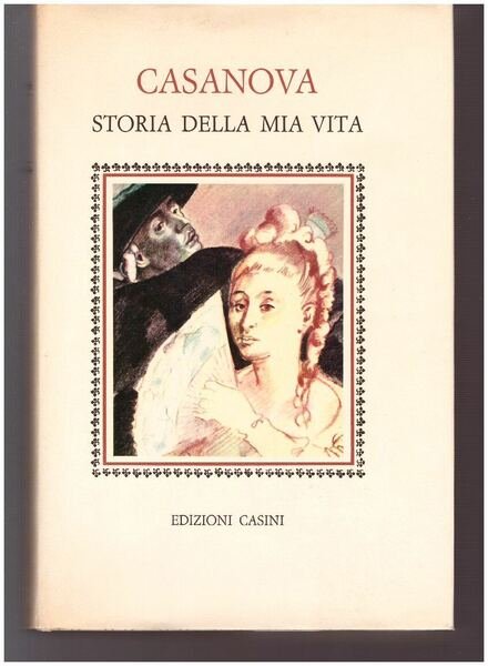 CASANOVA STORIA DELLA MIA VITA VOL. I-II-III-IV