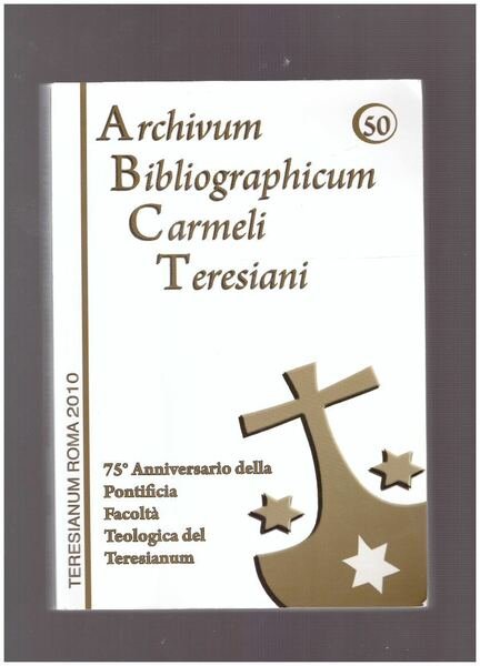 ARCHIVUM BIBLIOGRAPHICUM CARMELI TERESIANI ABCT BAND 50