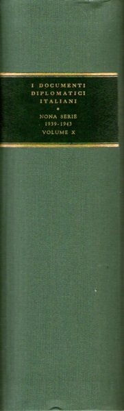 I documenti diplomatici italiani nona serie: 1939 - 1943 volume …