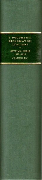 I documenti diplomatici italiani settima serie: 1922 - 1935 volume …