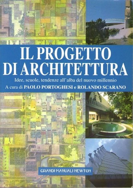 Il progetto di architettura idee, scuole, tendenze all'alba del nuovo …