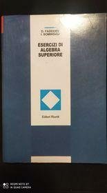 Esercizi di algebra superiore