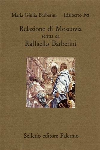 Relazione di Moscovia scritta da Raffaello Barberini (1565) | Immagine principale