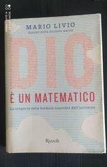 Dio è un matematico. La scoperta delle formule nascoste dell'universo