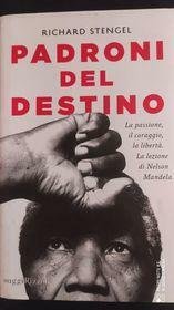 Padroni del destino. La passione, il coraggio, la libertà. La … | Immagine Gallery 4