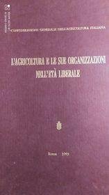 L'agricoltura generale e le sue organizzazioni nell'età liberale | Immagine Gallery 2